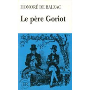 Le père Goriot Le père Goriot