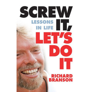 Screw It, Let's Do It: Lessons In Life (Quick Reads S.)