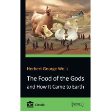 The Food of the Gods and How It Came to Earth