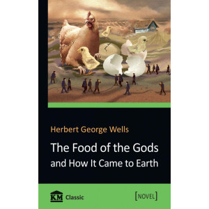 The Food of the Gods and How It Came to Earth
