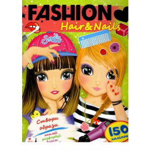 Fashion Hair and Nails. Створи образи