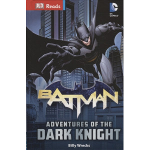 DC Comics Batman™ Adventures of the Dark Knight DK Reads Reading Alone