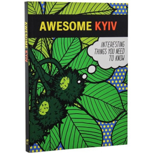 Awesome Kyiv. Interesting things you need to know