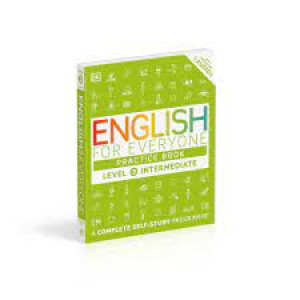 English for Everyone 3 Intermediate Practice Book: A Complete Self-Study Programme