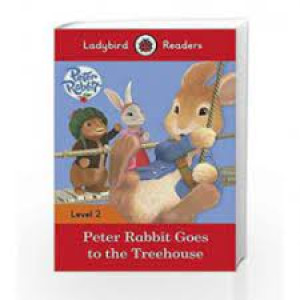 Ladybird Readers 2 Peter Rabbit: Goes to the Treehouse