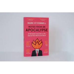 NOTES FROM AN APOCALYPSE