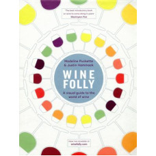 Wine Folly: A Visual Guide to the World of Wine
