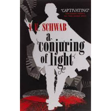 A Conjuring of Light (A Darker Shade of Magic #3)