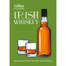 Collins Little Books — IRISH WHISKEY: Ireland’s best-known and most-loved whiskeys