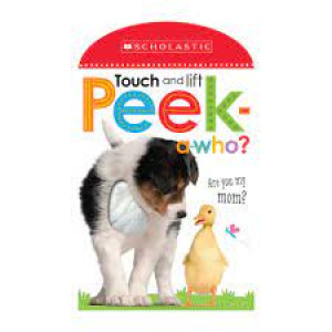 Scholastic Early Learners: Touch and Lift, Peek-a-Who? (BB)