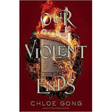 Our Violent Ends