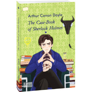 The Case-Book of Sherlock Holmes.