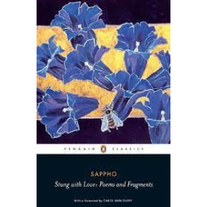 Stung with Love: Poems and Fragments of Sappho
