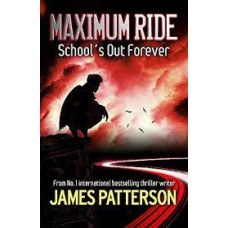 Maximum Ride: School's Out Forever