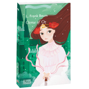 Ozma of Oz. Book 3 (Folio World's Classics)