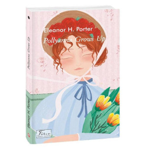 Pollyanna Grows Up (Folio World's Classics)