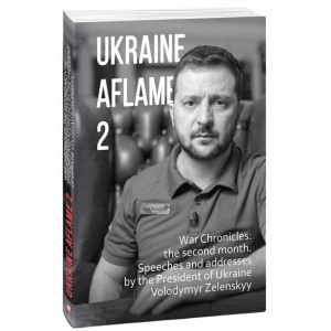 Ukraine aflame. War Chronicles: Month 2. Speeches and addresses by the President of Ukraine Zelensky