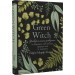 Green Witch. Універсальний довідник із природної магії рослин, ефірних олій та мінералів